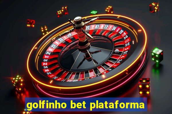 golfinho bet plataforma